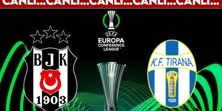CANLI ANLATIM: Beşiktaş - Tirana