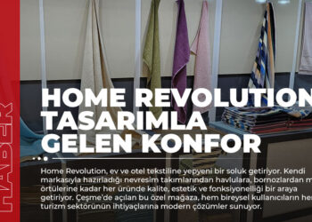 Home Revolution Markası Çeşme’de Hayat Buldu”