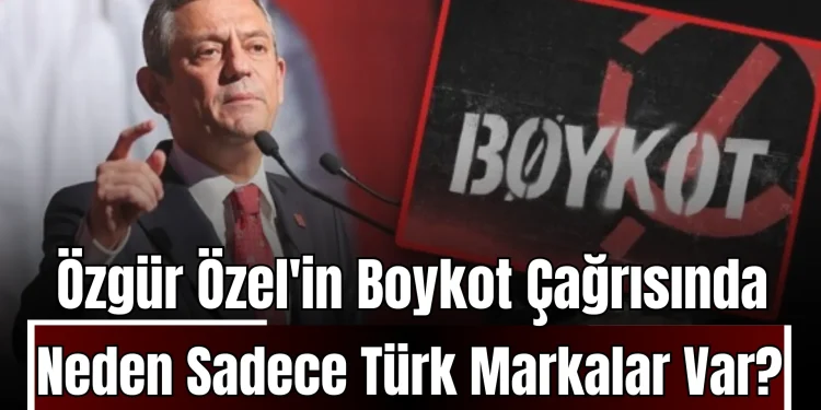 CHP’nin Boykot Çağrısına Tepkiler: Yerli Markalar Hedefte