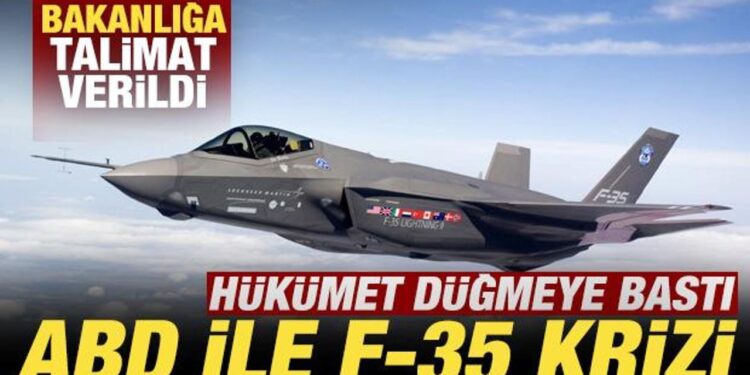 ABD ile F-35 krizi! Hükümet düğmeye bastı! Bakanlığa talimat verildi