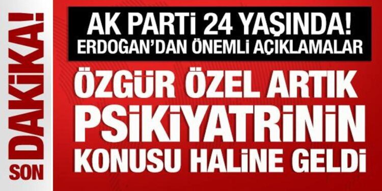 AK Parti 24 yaşında! Cumhurbaşkanı Erdoğan açıklamalarda bulunuyor