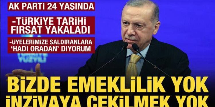 AK Parti 24 yaşında! Cumhurbaşkanı Erdoğan: Bizde emeklilik yoktur!