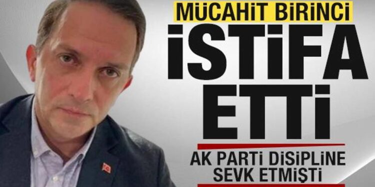 AK Parti kesin ihraç istedi! Mücahit Birinci istifa etti