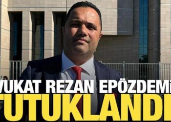 Avukat Rezan Epözdemir tutuklandı