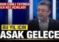 Bakan canlı yayında ilk kez duyurdu: Bu yıl için yasak gelecek