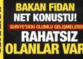 Bakan Fidan net konuştu: Suriye’deki olumlu gelişmelerden rahatsız olanlar var!