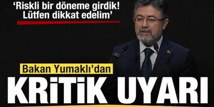 Bakan Yumaklı’dan uyarı: Riskli bir döneme girdik! Lütfen dikkat edelim
