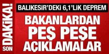 Bakanlardan Balıkesir’deki depreme ilişkin açıklama