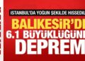 Balıkesir’de 6.1 büyüklüğünde deprem