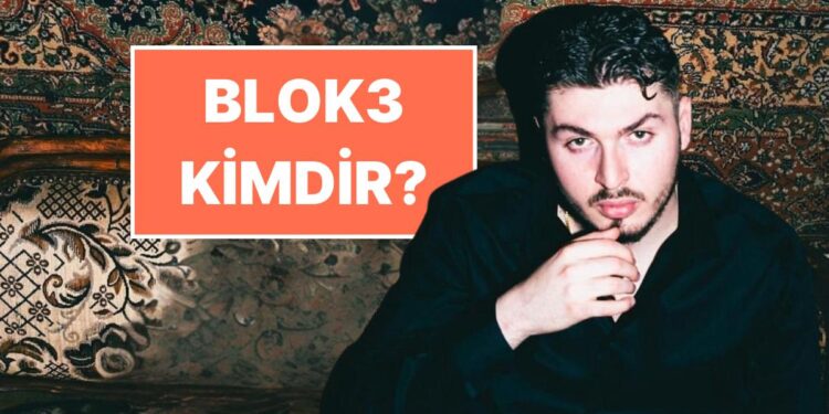 Blok3 Kimdir? Rapçi Blok3 Gerçek Adı Ne, Kaç Yaşında, Nereli?