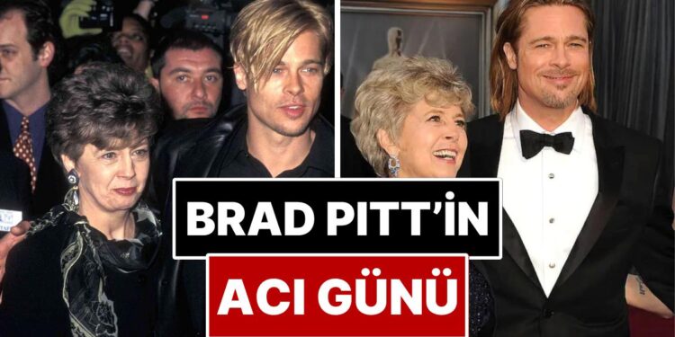 Brad Pitt’in Acı Günü: Annesi Jane Etta Pitt 84 Yaşında Hayatını Kaybetti
