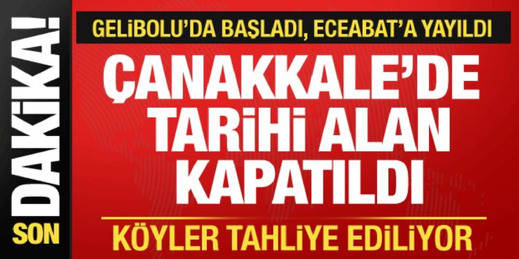 Çanakkale’de yangın büyüyor! Tarihi alan kapatıldı, 6 köy tahliye edildi