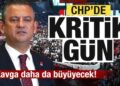 CHP’de kritik gün! Kavga derinleşiyor!