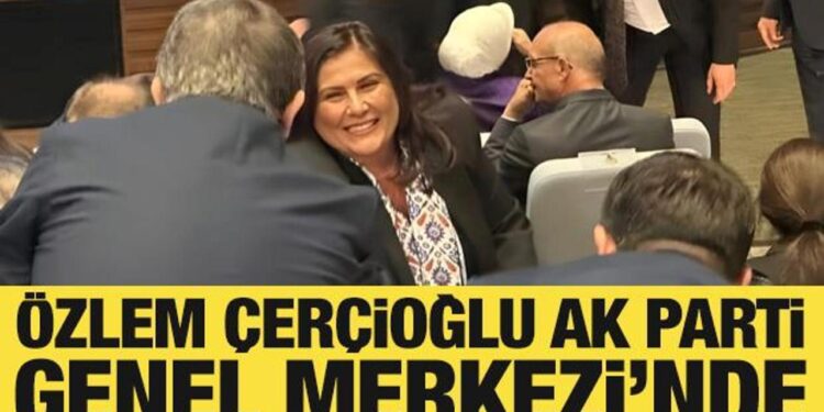 CHP’den istifa eden Özlem Çerçioğlu AK Parti Genel Merkezi’nde