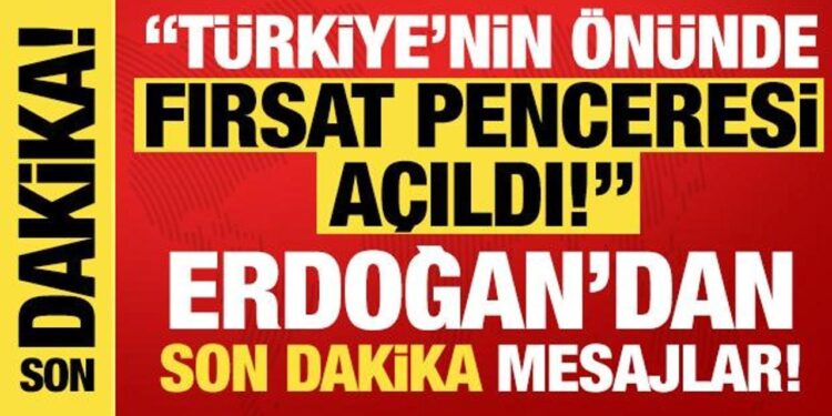 Cumhurbaşkanı Erdoğan’dan son dakika açıklamalar!