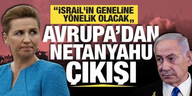 Danimarka Başbakanı: Netanyahu bir problem haline geldi