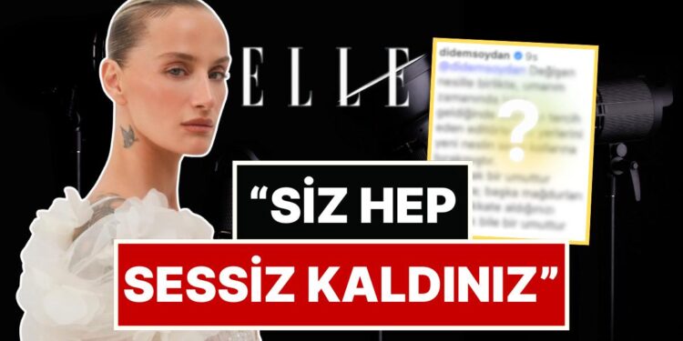 Didem Soydan’dan Taciz Gündeminde “Kadınların Yanındayız” Mesajı Yayınlayan ELLE Dergisine Sert Çıkış