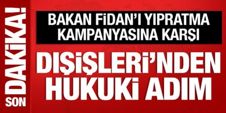 Dışişleri Bakanlığından Bakan Fidan hakkındaki iftiralara sert tepki