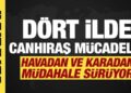 Dört ilde orman yangını! Müdahale sürüyor…