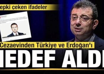 Ekrem İmamoğlu cezaevinden Türkiye ve Erdoğan’ı hedef aldı! Tepki çeken ifadeler!
