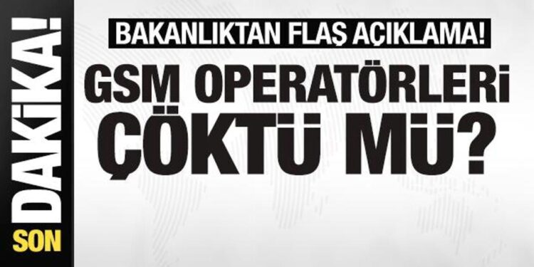 GSM operatörleri çöktü mü? Bakanlıktan son dakika deprem açıklaması