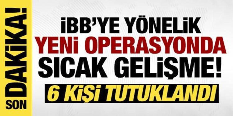 İBB reklam ihalelerine operasyon: 6 kişi tutuklandı!