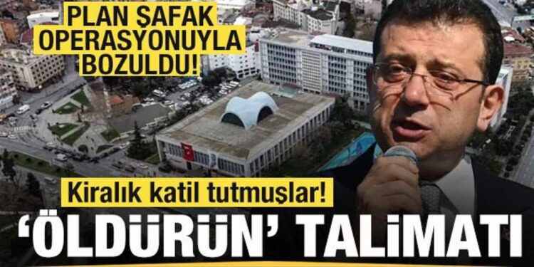 İBB soruşturmasında şoke eden detay! Kiralık katil tutmuşlar! ‘Öldürün’ talimatı