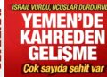 İsrail vurdu, uçuşlar durduruldu! Yemen’de kahreden gelişme: Çok sayıda şehit var