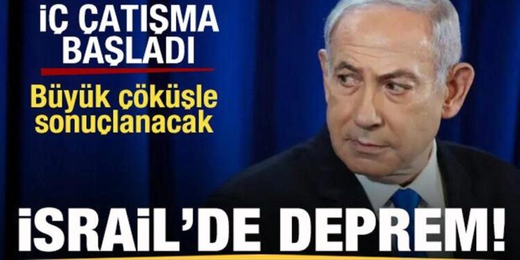 İsrail’de deprem! İç çatışma başladı! Büyük çöküşle sonuçlanacak