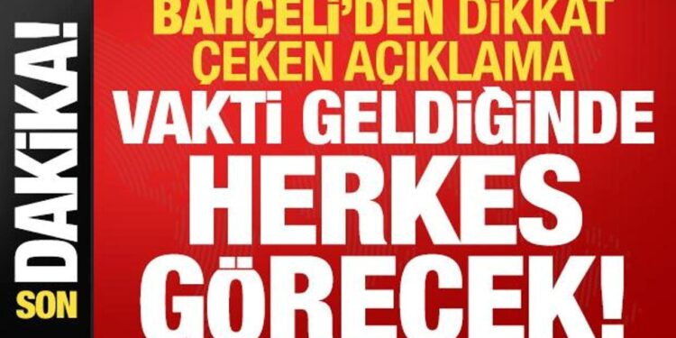 MHP lideri Bahçeli’den dikkat çeken açıklama: Vakti zamanı geldiğinde herkes görecek!