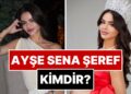 Miss International’da Türkiye’yi Temsil Edecek Ayşe Sena Şeref Kimdir? Sena Şeref Kaç Yaşında ve Aslen Nereli?