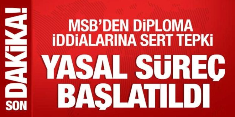 MSB’den diploma iddialarına sert tepki: Yasal süreç başlatıldı!