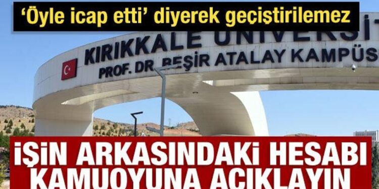 Öyle icap etti diyerek açıklanamaz! İşin arkasındaki hesabı kamuoyuna açıklayın