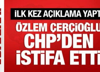 Özlem Çerçioğlu CHP’den istifa etti: İlk kez açıklama yaptı