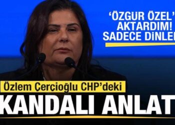 Özlem Çerçioğlu skandalları anlattı: Özgür Özel’e aktardım sadece dinledi