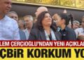 Özlem Çerçioğlu’ndan yeni açıklama: Hiçbir korkum yok!
