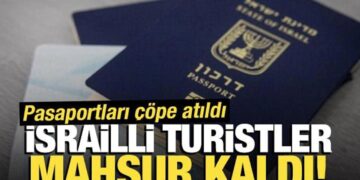 Pasaportları çöpe atıldı: İsrailli turistler, mahsur kaldı!