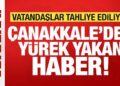 Son dakika: Çanakkale’den yürek yakan haber! Vatandaşlar tahliye ediliyor