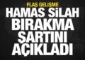 Son dakika haberi: Hamas silah bırakma şartını açıkladı
