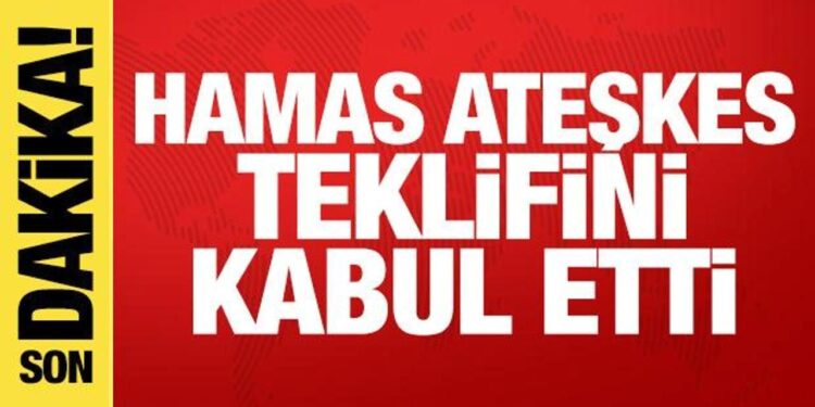 Son dakika: Hamas, ateşkes teklifini kabul etti