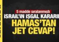 Son dakika… Tel Aviv’in ‘tam’ işgal kararına Hamas’tan flaş yanıt!
