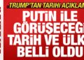Son dakika: Trump’tan tarihi açıklama! Putin ile görüşeceği tarih ve ülke belli oldu