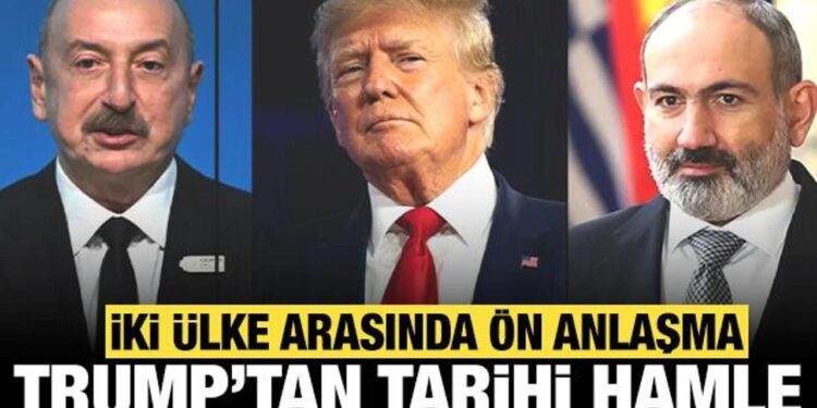 Trump’tan tarihi hamle: Azerbaycan ve Ermenistan arasında ön anlaşma!