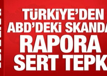 Türkiye’den ABD’deki rapora tepki