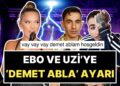“Vay Vay Vay Demet Ablam Hoş Geldin”: Kaos Oldu Mu Orada Biten Demet Akalın’dan Uzi ve Ebo’ya Abla Ayarı!
