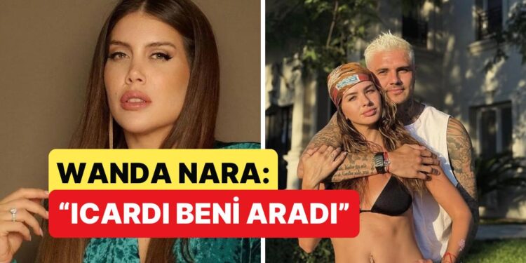 Wanda Nara, Mauro Icardi’nin Kendisini Aradığını ve Sevgilisinin Hamilelik Haberini Verdiğini Söyledi