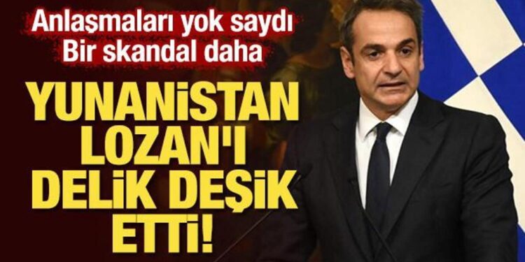 Yunanistan Lozan’ı delik deşik etti! Anlaşmaları yok saydı, bir skandal daha!