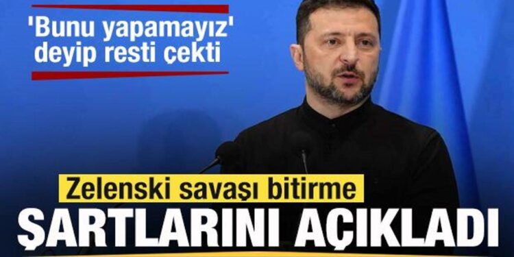 Zelenski savaşı bitirme şartlarını açıkladı! ‘Bunu yapamayız’ deyip resti çekti
