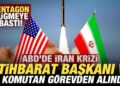 ABD’de İran krizi! Pentagon düğmeye bastı: İstihbarat başkanı ve 2 komutan görevden alındı