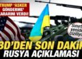 ABD’den son dakika Rusya açıklaması! Sınır yeniden çiziliyor! Trump, asker gönderecek mi?